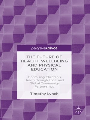 cover image of The Future of Health, Wellbeing and Physical Education